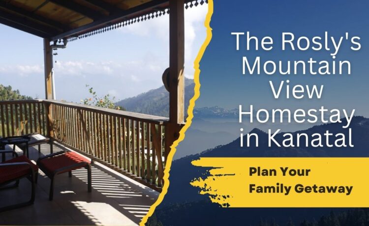 The Rosly's Mountain View Homestay in Kanatal